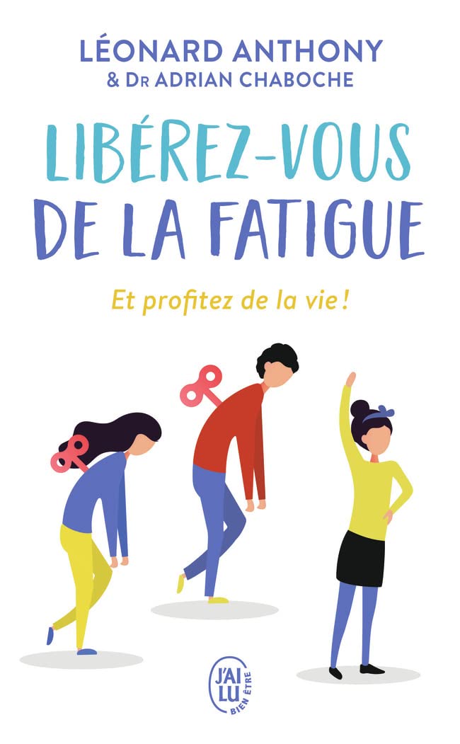 Libérez-vous de la fatigue: Et profitez de la vie ! 9782290169902