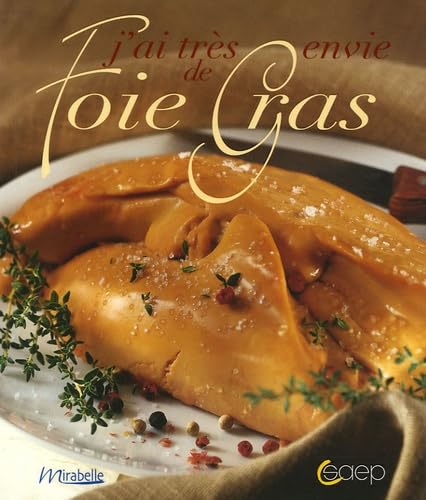 J'ai très envie de Foie Gras 9782737227677