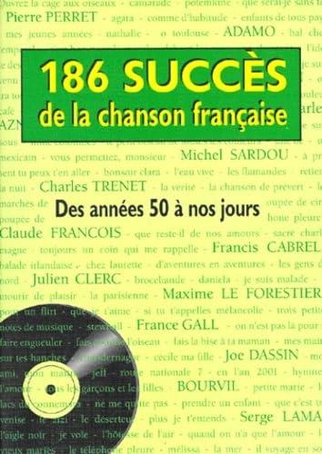 186 succès de la chanson française: Des années 50 à nos jours 9782913432017