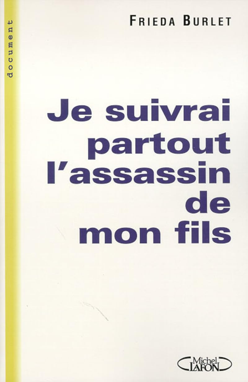 Je suivrai partout l'assassin de mon fils 9782840984771
