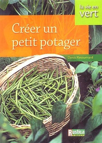 Créer un petit potager 9782840385103
