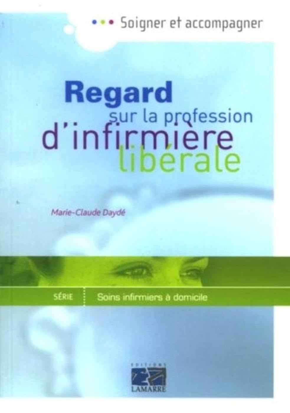 REGARD SUR LA PROFESSION D INFIRMIERE LIBERALE 9782757300961