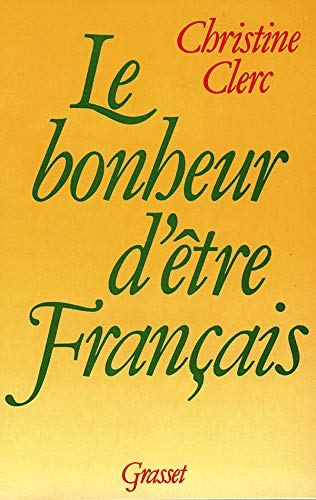 Le bonheur d'être Français 9782246247814