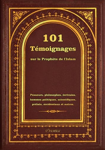 101 Témoignages sur le Prophète de l'Islam 9782356351685