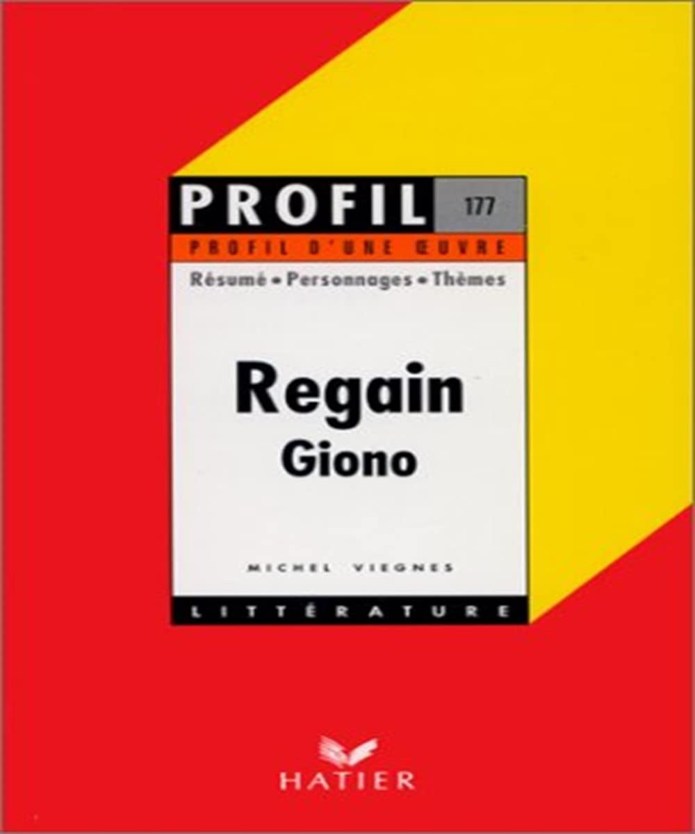 Profil d'une oeuvre : Regain, Giono 9782218062605