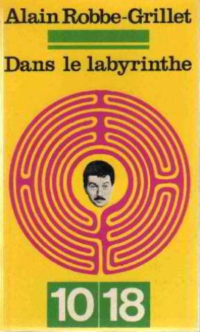 Dans le labyrinthe. Dans les couloirs du métropolitain. La chambre secrète. Suivi de Vertige fixé, par Gérard Genette.