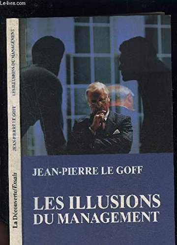 Les Illusions Du Management. Pour Le Retour Du Bon Sens 9782707125514