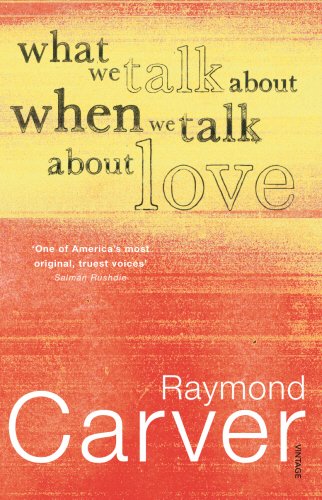 What We Talk About When We Talk About Love 9780099449843