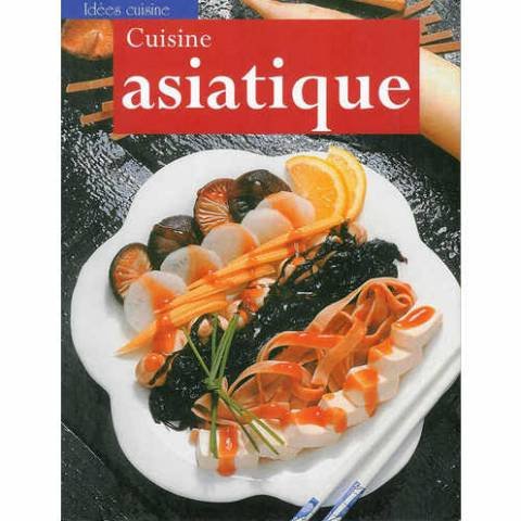 Cuisine Asiatique 9782743424053