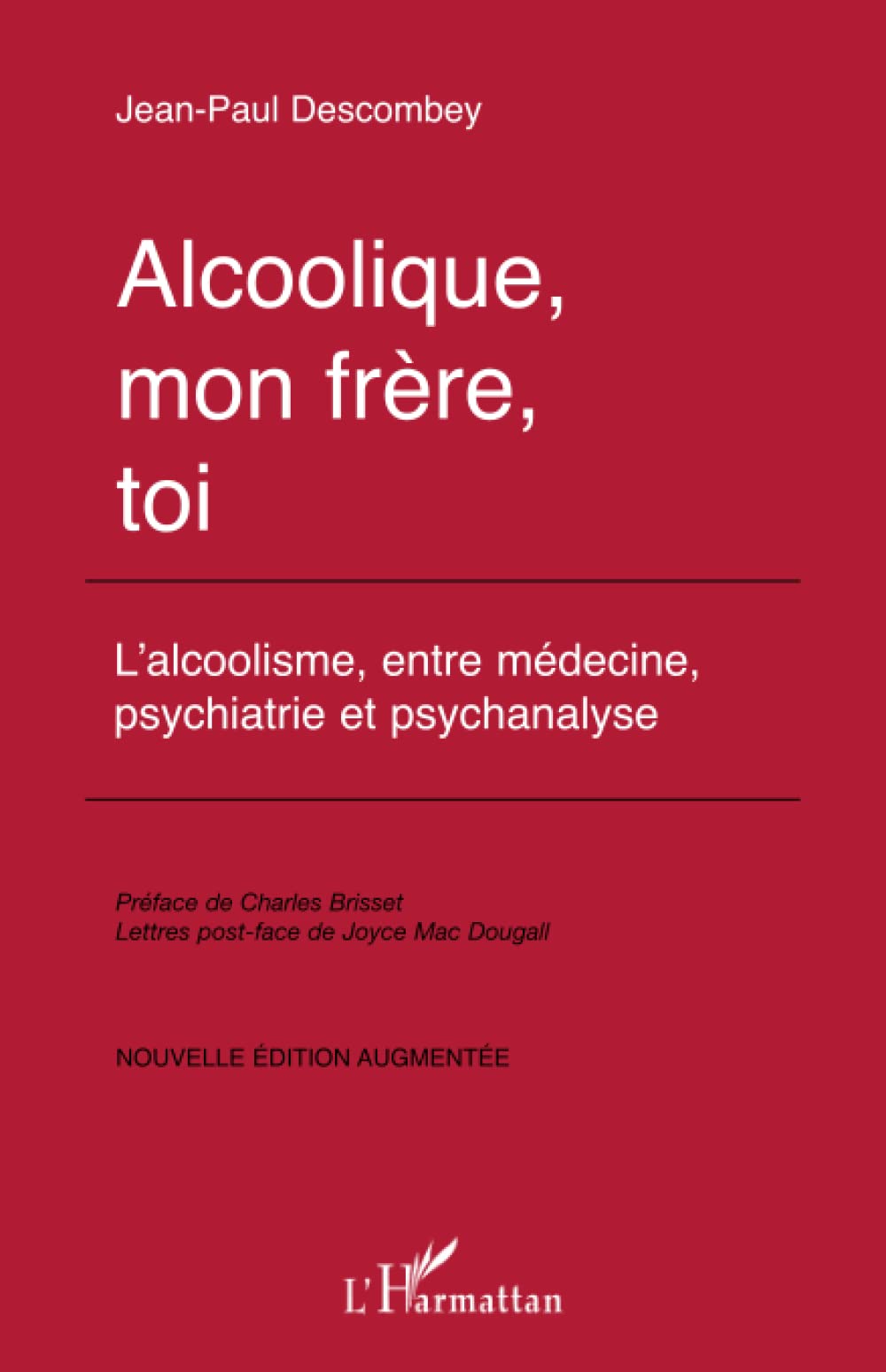 Alcoolique, mon frère, toi - l'alcoolique entre médecine, psychiatrie et psychanalyse 9782738484697