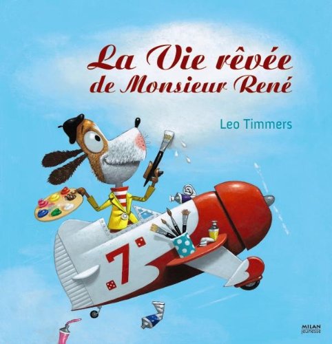 La vie rêvée de monsieur René 9782745948953