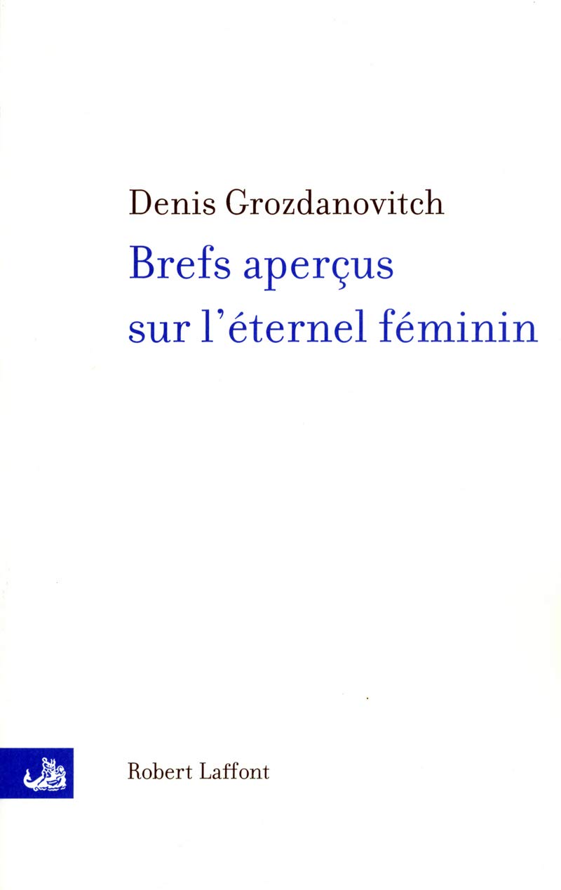 Brefs aperçus sur l'éternel féminin 9782221101612