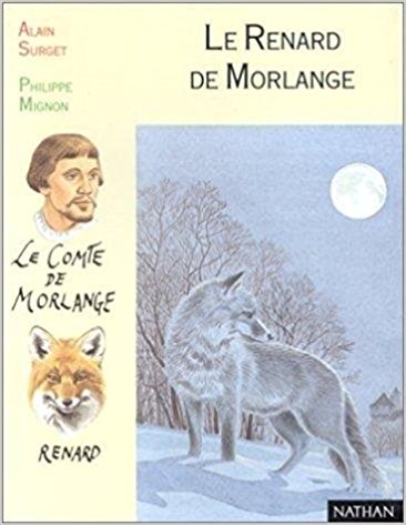 Histoire de lire: Activités autour d'un roman, "Le renard de Morlange", A. Surget, P. Mignon, cycle des approfondissements, cycle 3, niveau 3 9782092062197
