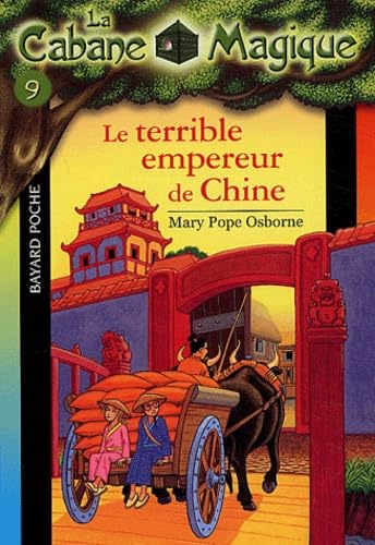La Cabane magique, tome 9 : Le Terrible Empereur de Chine 9782747009768