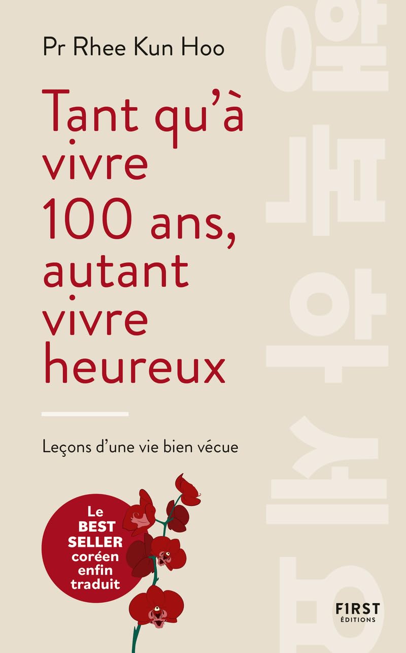 Tant qu'à vivre 100 ans, autant vivre heureux 9782412094273