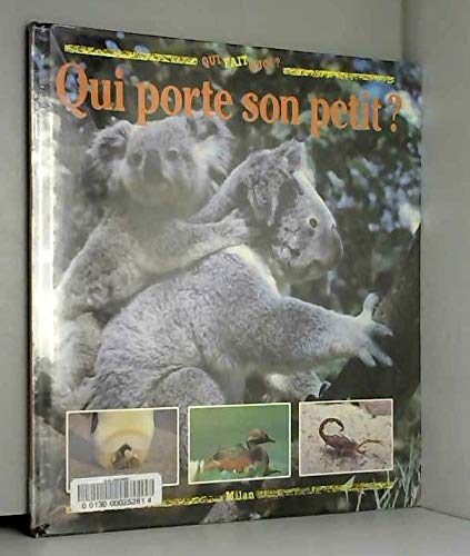 Qui porte son petit ? 9782867268878