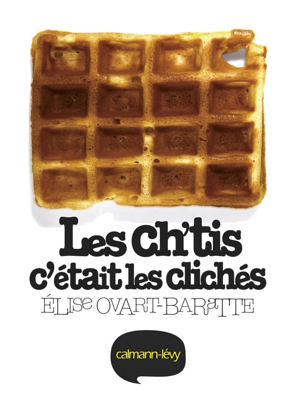 Les ch'tis c'était les clichés 9782702139387