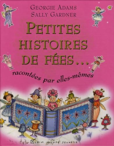 Petites histoires de fées...: Racontées par elles-mêmes 9782226143549