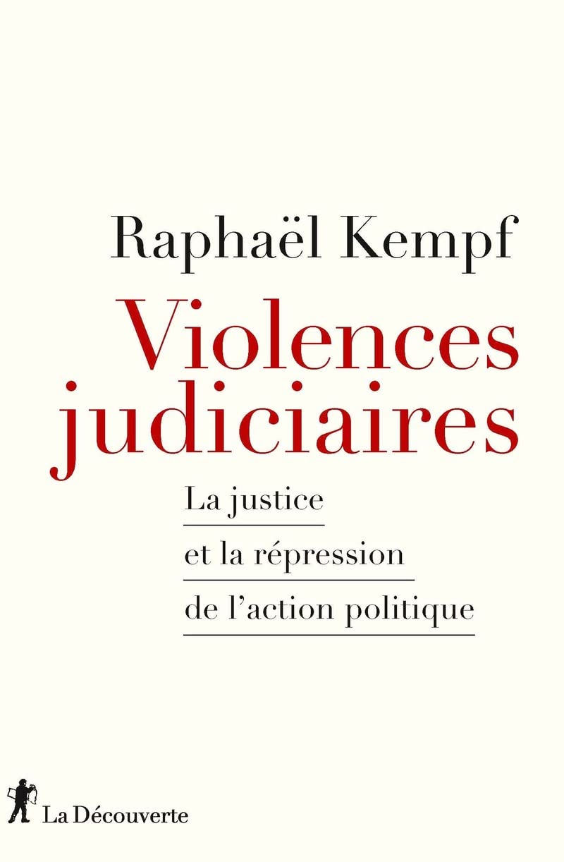 Violences judiciaires: La justice et la répression de l'action politique 9782348059407