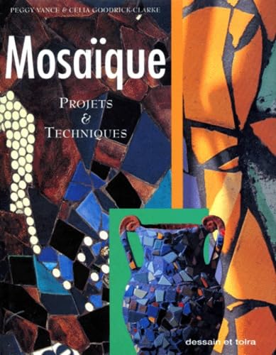 Mosaique. Projets Et Techniques 9782249300059