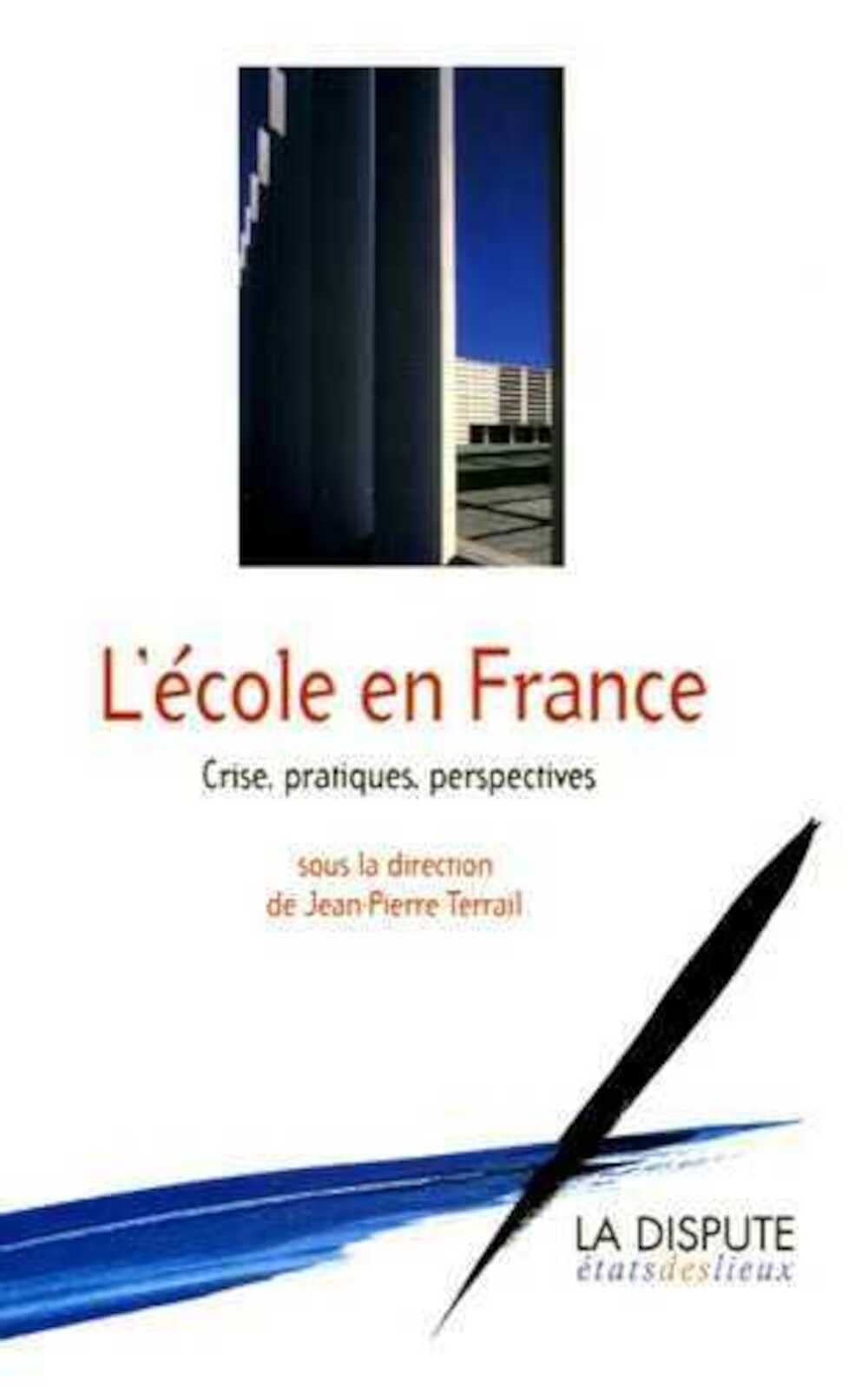 L'Ecole en France: Crise, pratiques, perspectives 9782843031175