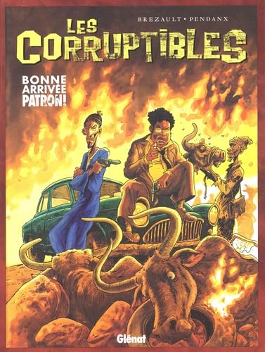 Les corruptibles, tome 1 : Bonne arrivée patron 9782723440950