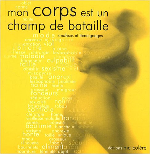 Mon corps est un champ de bataille: Analyses et témoignages 9782952211611