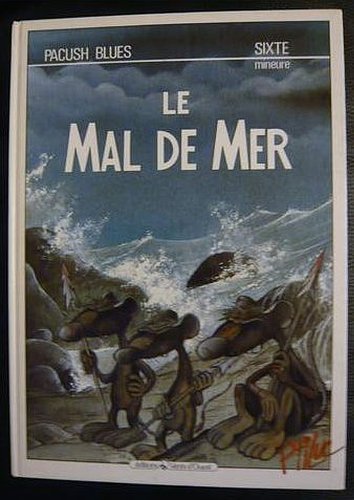 Pacush blues, tome 6 : Sixte mineure - Le mal de mer 9782869670655