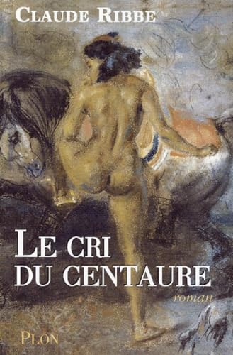 Le Cri du centaure 9782259194624