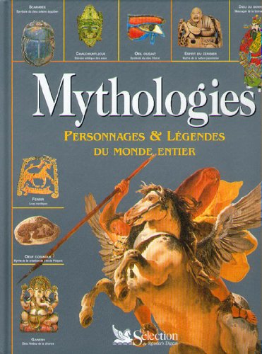 Mythologies : Personnages et légendes du monde entier 9782709810746