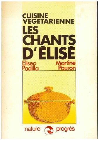 Les chants d'Elisé. cuisine végétarienne