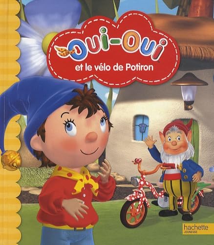 Oui-Oui un vélo neuf pour Potiron 9782012267749