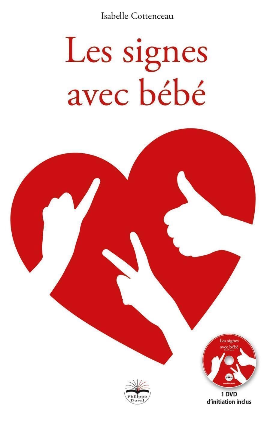 Les signes avec bébé: 1 DVD de formation inclus 9791090398757