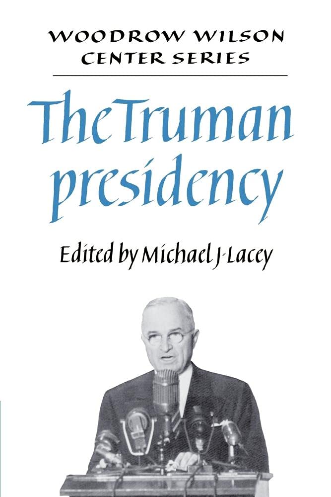 The Truman Presidency 9780521407731
