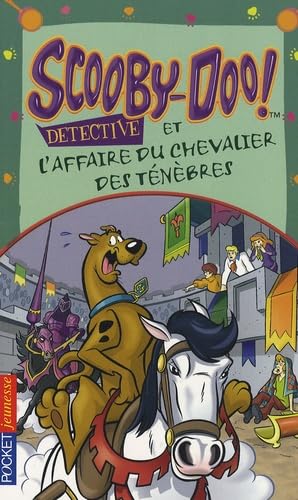 Scooby-Doo détective : Scooby-Doo et l'affaire du chevalier des ténèbres 9782266179638
