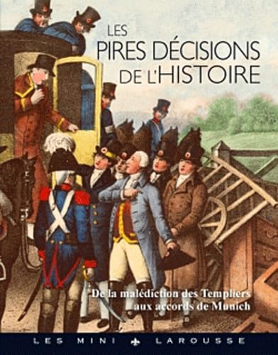 Les pires décisions de l'histoire 9782035863256