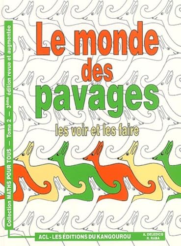Le monde des pavages: Les voir et les faire 9782876940482