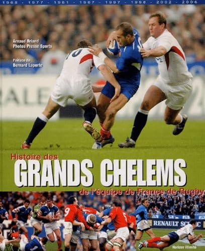 Histoire des grands chelems de l'équipe de France de Rugby 9782847871043