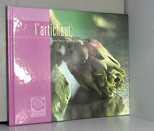 LARTICHAUT UNE FLEUR AU COEUR TENDRE 4751034010003