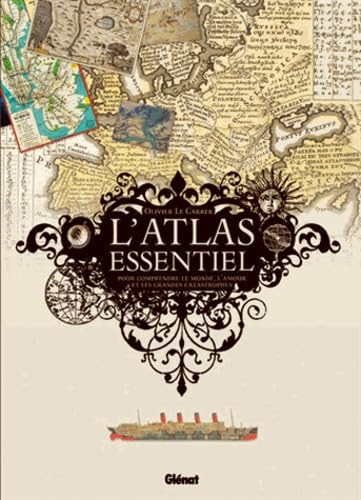 L'atlas essentiel: Pour comprendre le monde, l'amour et les grandes catastrophes 9782723464994