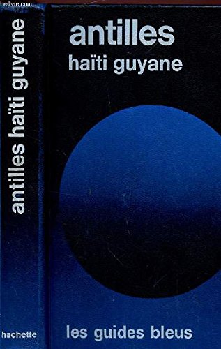 GUIDE ANTILLES HAITI GUYANE 9782010119736