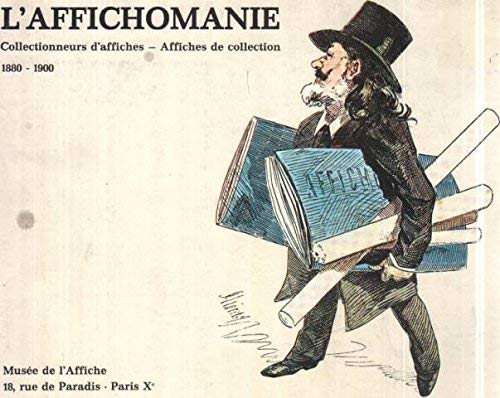 L'Affichomanie : Exposition, 30 janvier-30 avril 1980, Musée de l'affiche... Paris 9788485719167