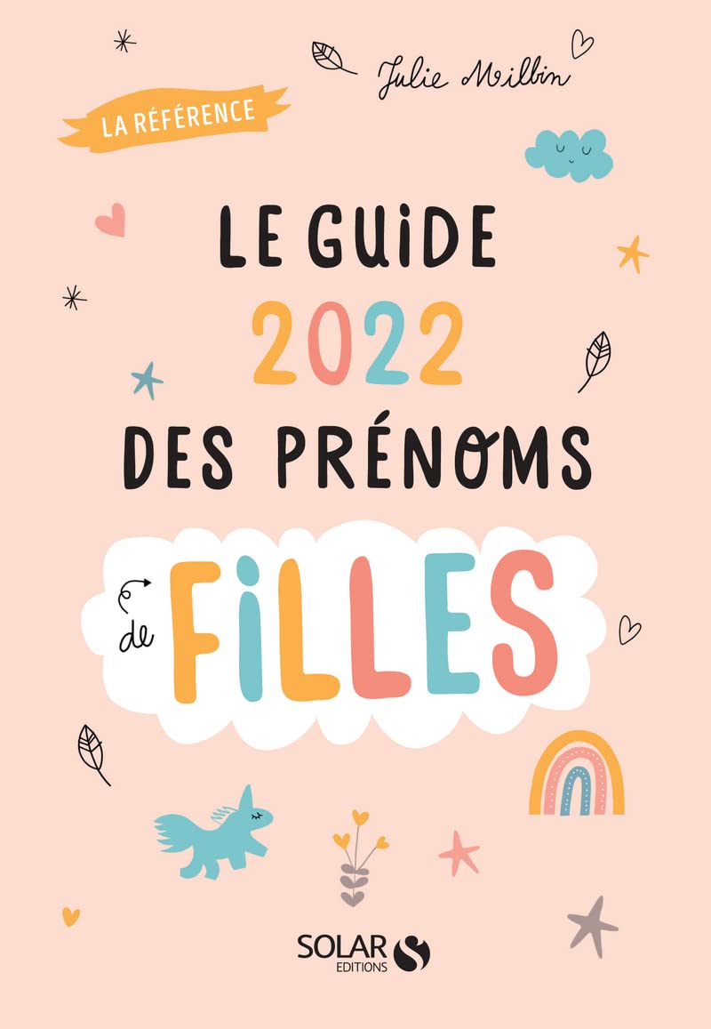 Guide 2022 des prenoms de filles - 5000 prénoms et 30 tops thématiques 9782263178269