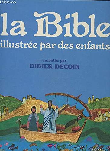 La Bible illustrée par des enfants 9782702103685