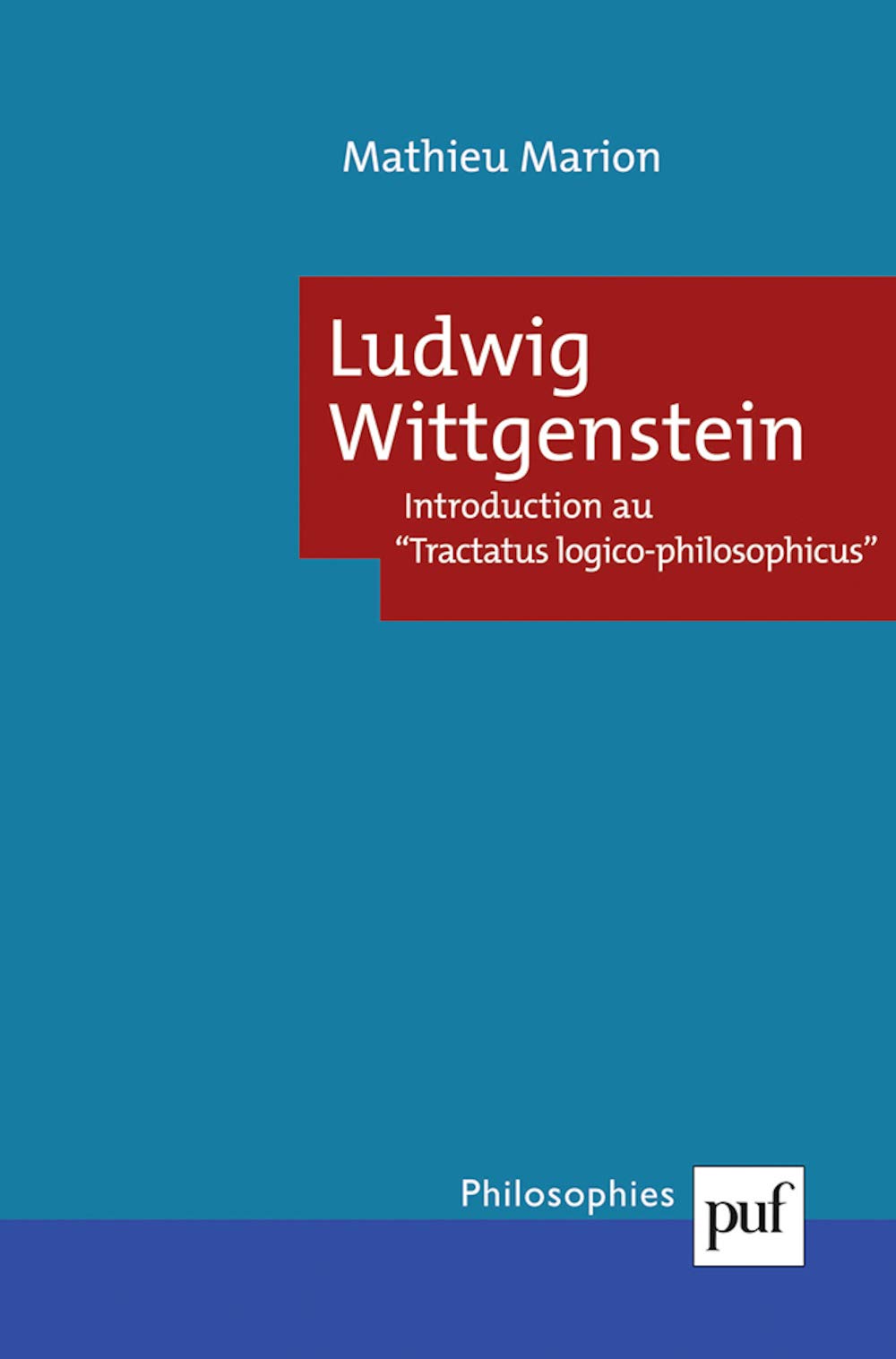 Ludwig Wittgenstein : Introduction au Tractatus logico-philosophicus 9782130533344
