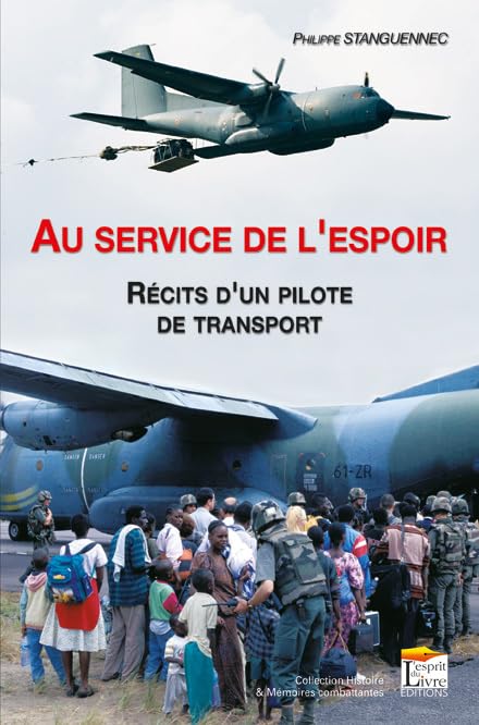 Au service de l'espoir: Récits d'un pilote de transport 9782915960778