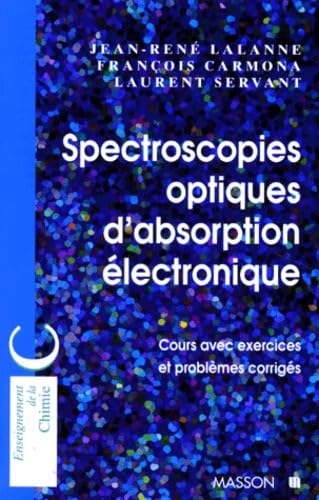 Spectroscopies optiques d'absorption électronique: Cours avec exercices et problèmes corrigés 9782225833199