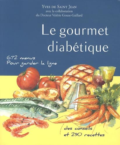 Le Gourmet Diabetique 9782916181134