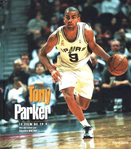 Tony Parker: Le film de TP 9 9782847870640