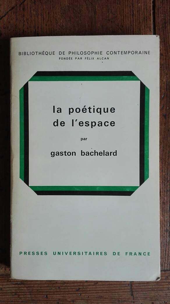 Bachelard gaston - La poétique de l espace